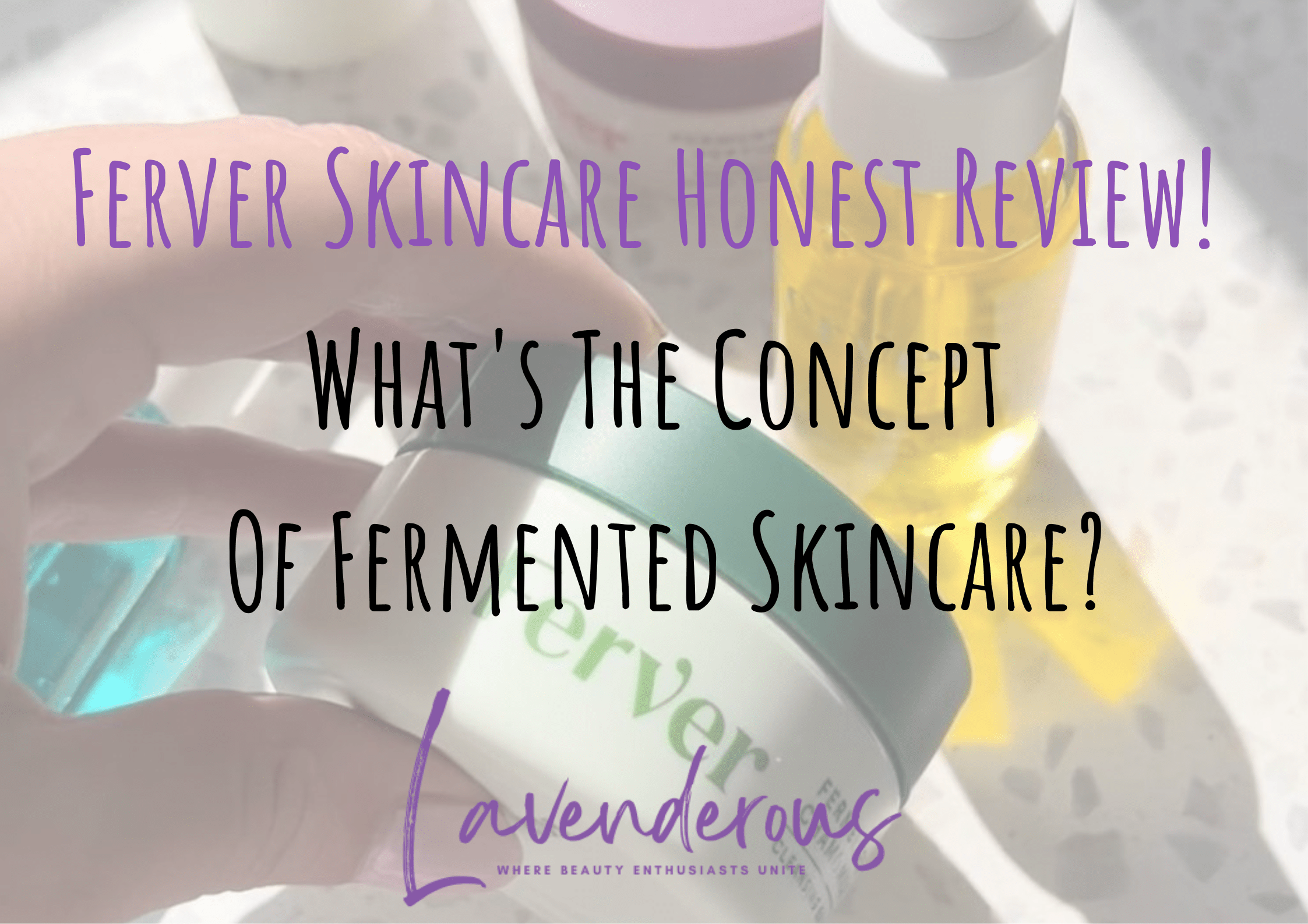 Ferver Skincare Reviews