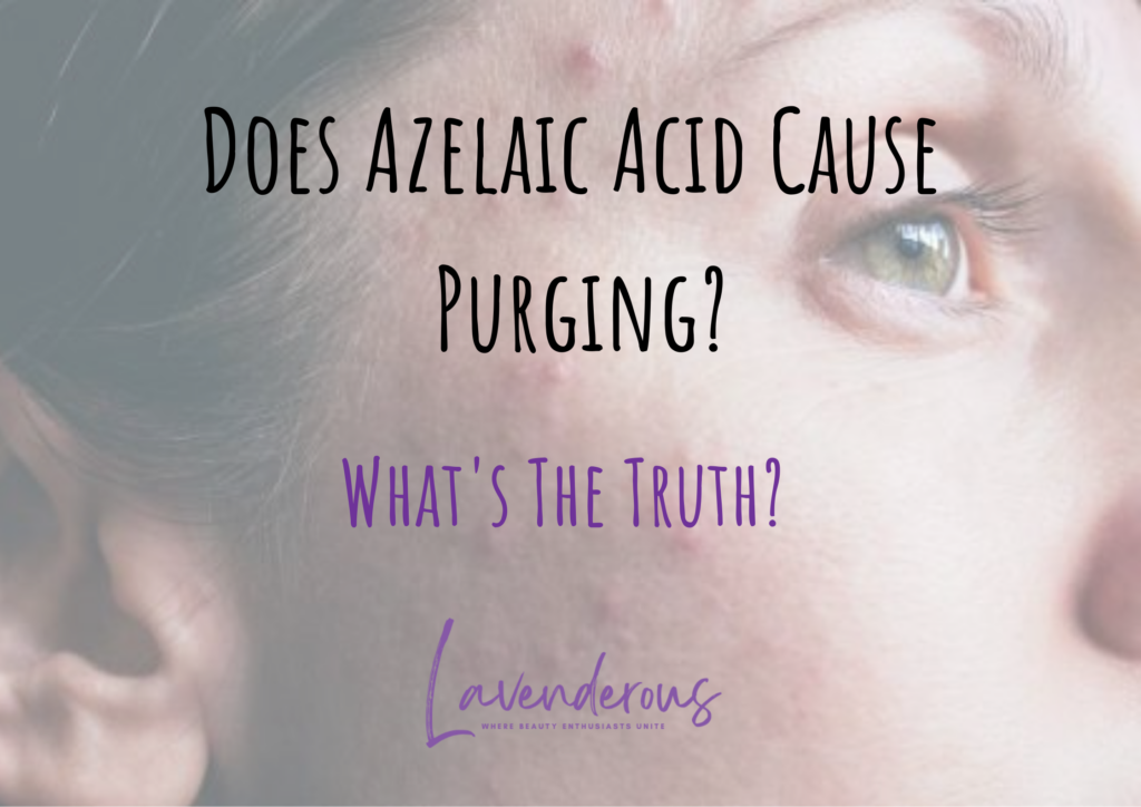Does Azelaic Acid Cause Purging